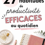 Femme prenant des notes sur un carnet pour améliorer sa productivité quotidienne