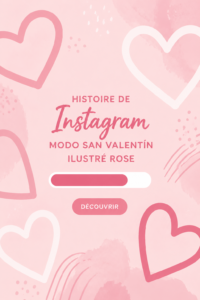 Visuel d'histoires Instagram créées avec Canva pour la Saint-Valentin, avec des éléments graphiques romantiques.