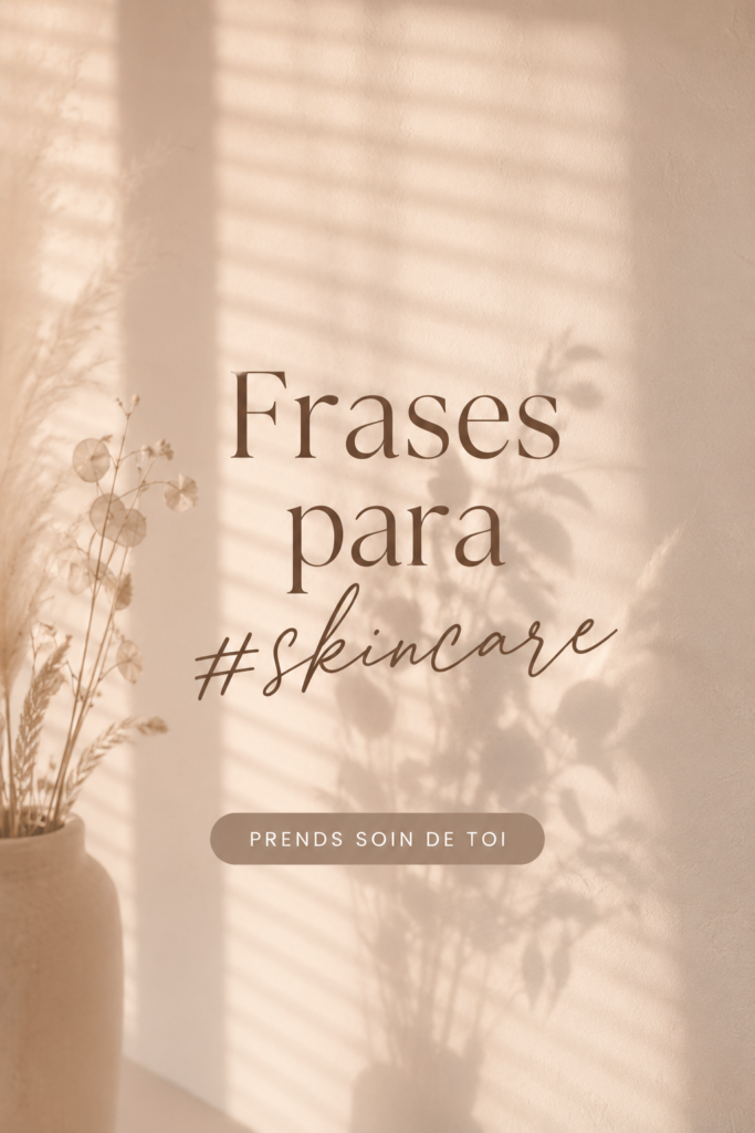 Des phrases inspirantes sur un fond beauté pour votre routine skincare.